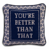Furbish Better Than That Needlepoint Pillow
