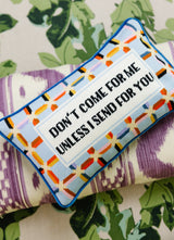 Furbish Don't Come For Me Needlepoint Pillow