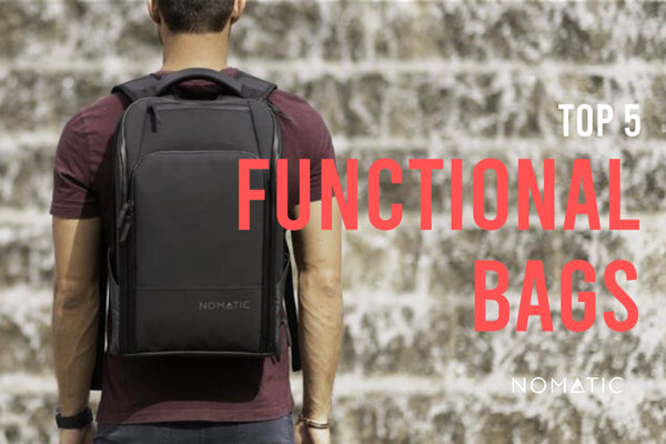 Top 5 Functional Bags | Nomatic