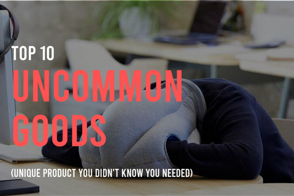 Top 10 | Uncommon Goods