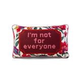 Furbish Not For Everyone Needlepoint Pillow