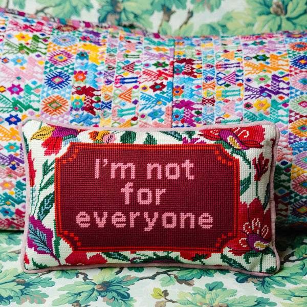 Furbish Not For Everyone Needlepoint Pillow