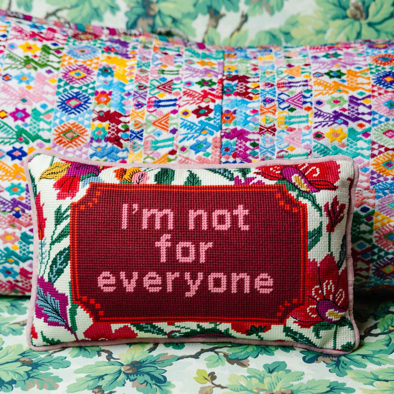 Furbish Not For Everyone Needlepoint Pillow
