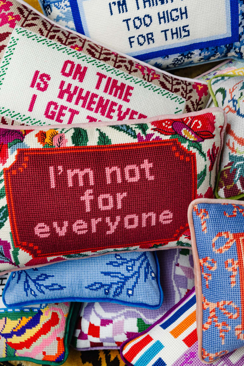 Furbish Not For Everyone Needlepoint Pillow