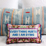 Furbish Everything Hurts Needlepoint Pillow