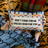 Furbish Don't Come For Me Needlepoint Pillow